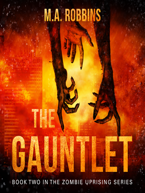 Title details for The Gauntlet by M.A. Robbins - Available